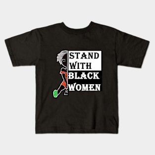 stand with black women Kids T-Shirt